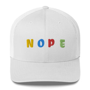 Nope Trucker Cap